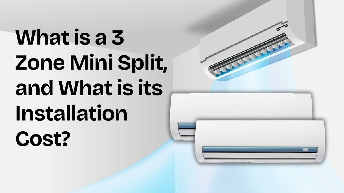 3 Zone Mini Split