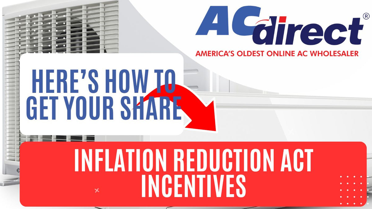 Inflation Reduction Act Incentives: Boosting HVAC Upgrades