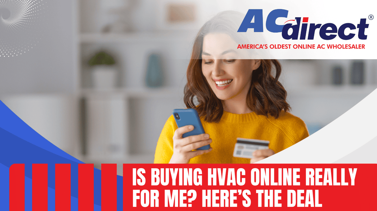 Is Buying HVAC Online Really for Me? Here’s the Deal