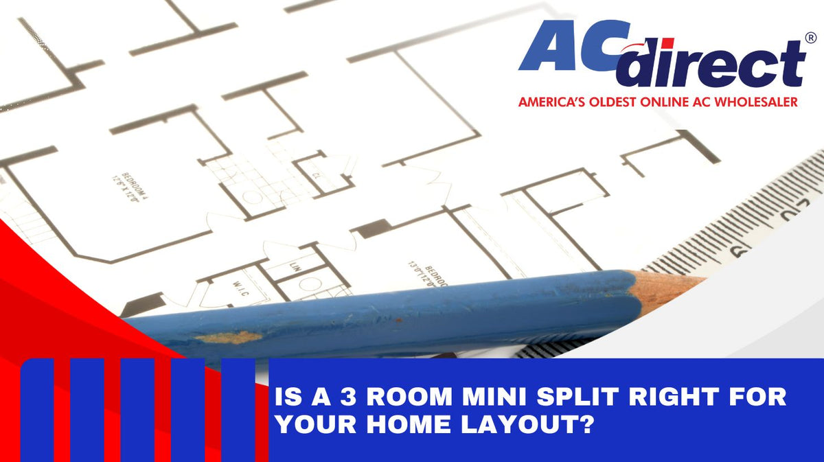 Is a 3 Room Mini Split Right for Your Home Layout?