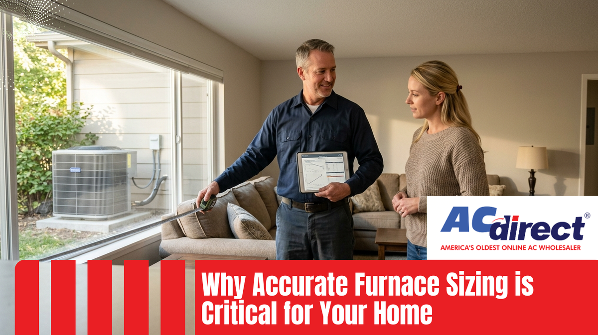 Why Accurate Furnace Sizing is Critical for Your Home