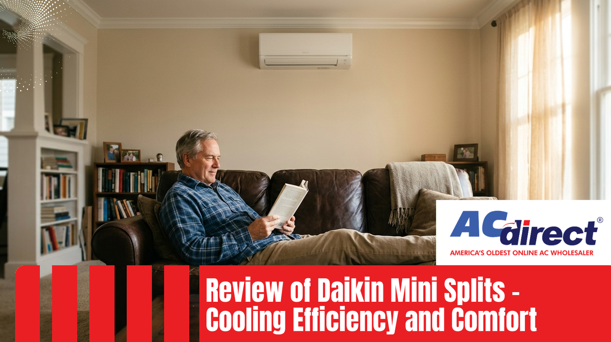 Review of Daikin Mini Splits - Cooling Efficiency and Comfort
