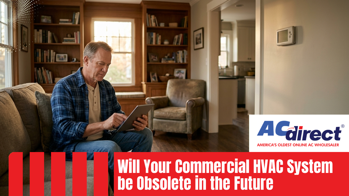 Will Your Commercial HVAC System be Obsolete in the Future?