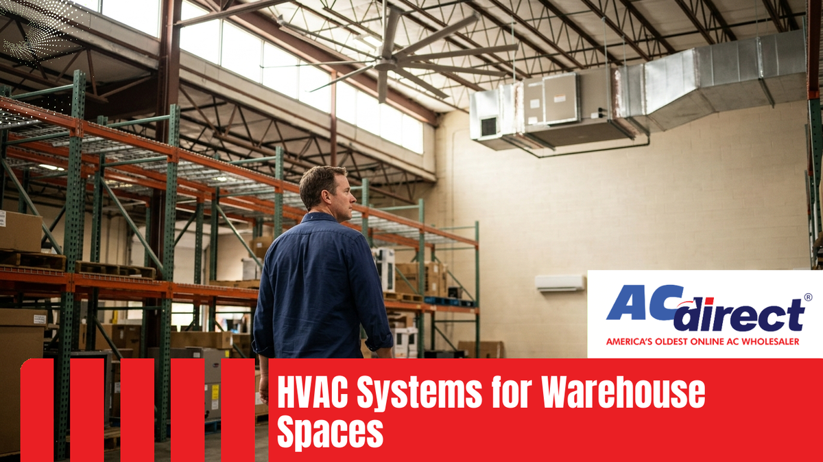 HVAC Systems for Warehouse Spaces: Choosing the Right One