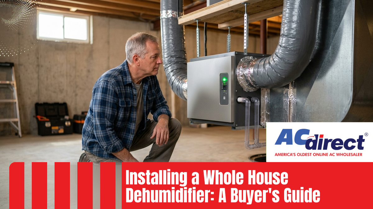 Installing a Whole House Dehumidifier: A Buyer's Guide