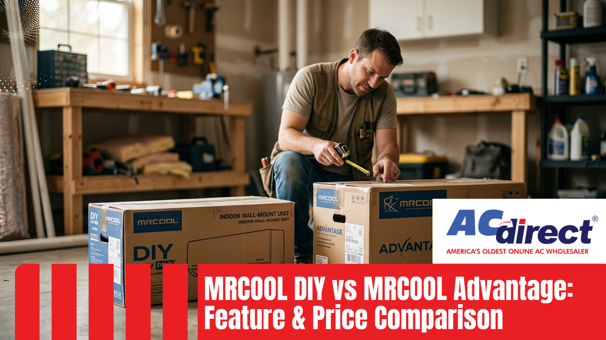 Featured image for: MRCOOL DIY vs MRCOOL Advantage: Feature & Price Comparison