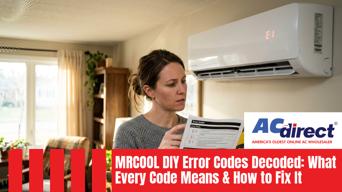 Featured image for: MRCOOL DIY Error Codes Decoded: What Every Code Means & How to Fix It