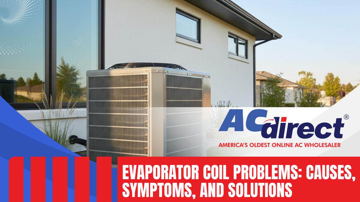 Evaporator Coil Problems: Causes, Symptoms, and Solutions