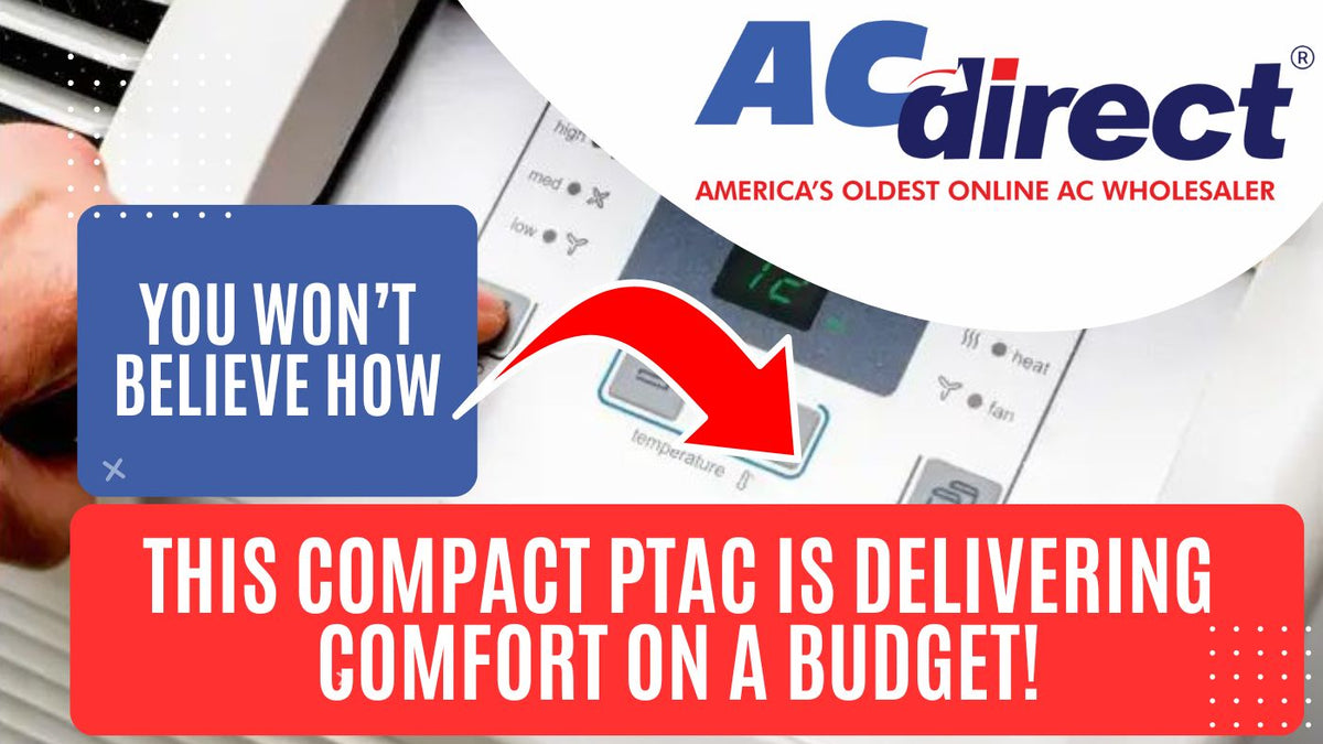 You Won’t Believe How This Compact PTAC Improves Your Comfort (and Your Budget!)