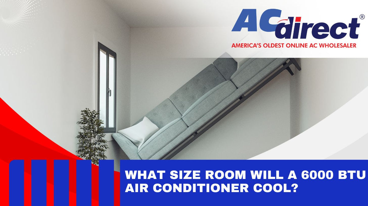 What Size Room Will a 6000 BTU Air Conditioner Cool?