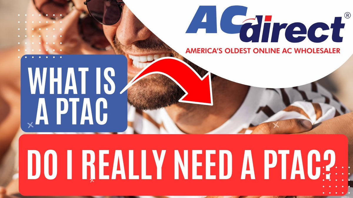 What Is a PTAC and Do You Really Need It?