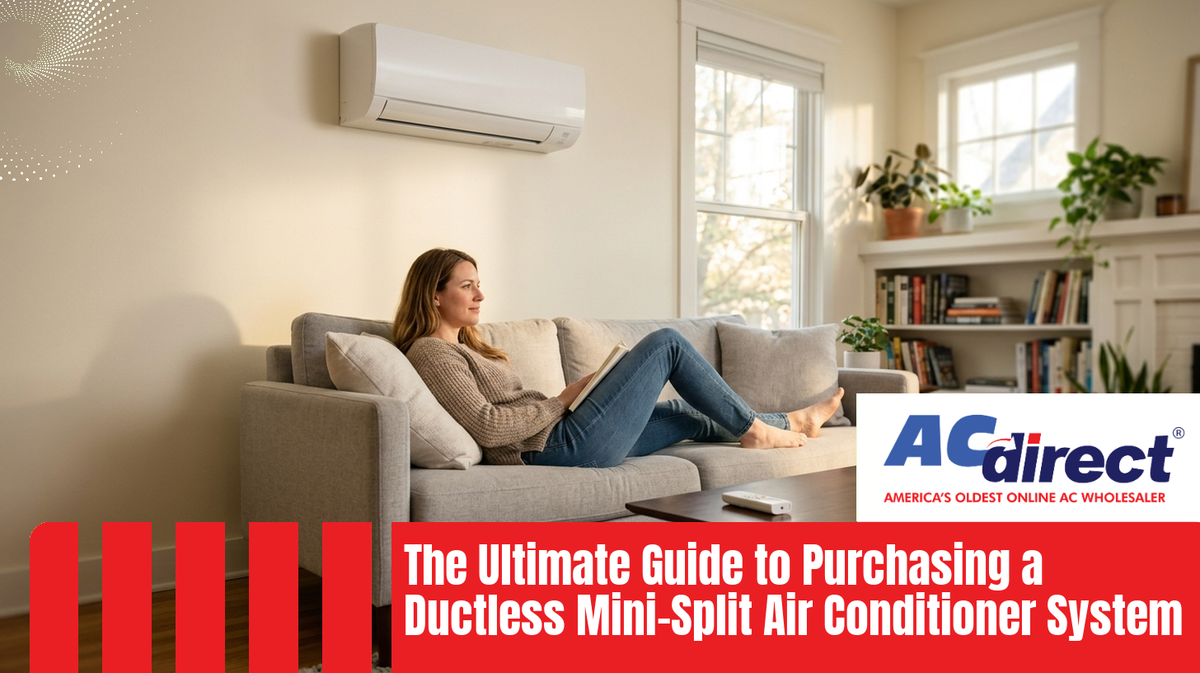 The Ultimate Guide to Purchasing a Ductless Mini-Split Air Conditioner System
