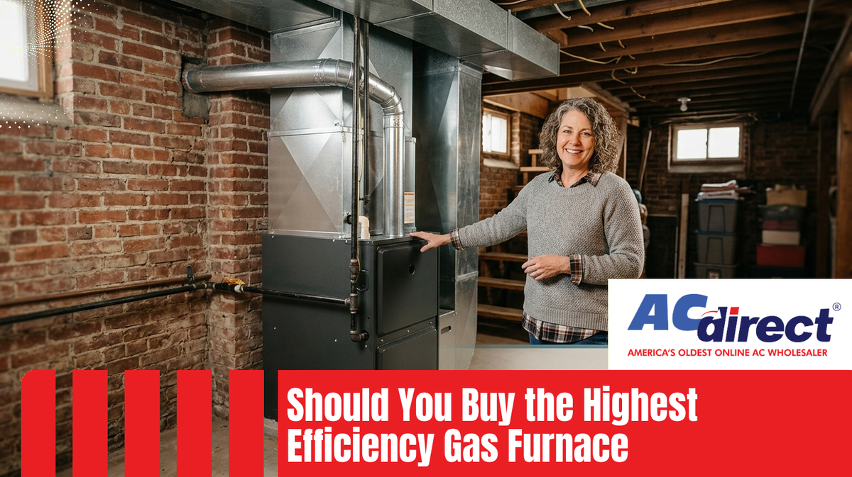 Should You Buy the Highest Efficiency Gas Furnace?