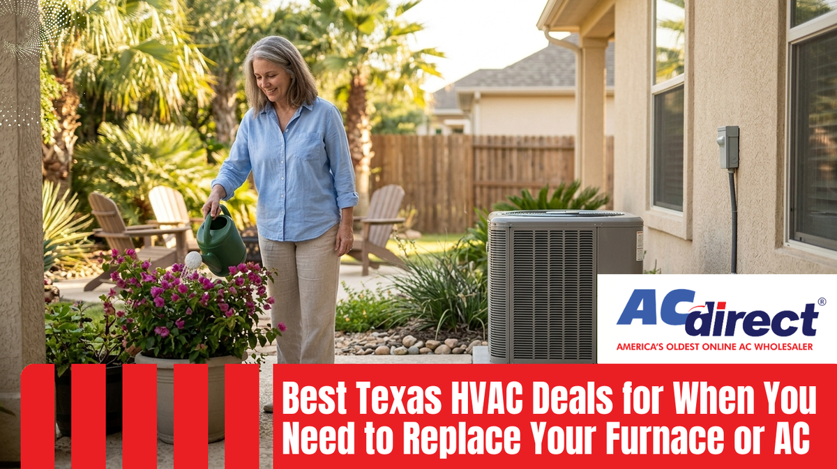 Best Texas HVAC Deals for When You Need to Replace Your Furnace or AC