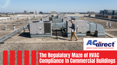 The Regulatory Maze of HVAC Compliance in Commercial Buildings