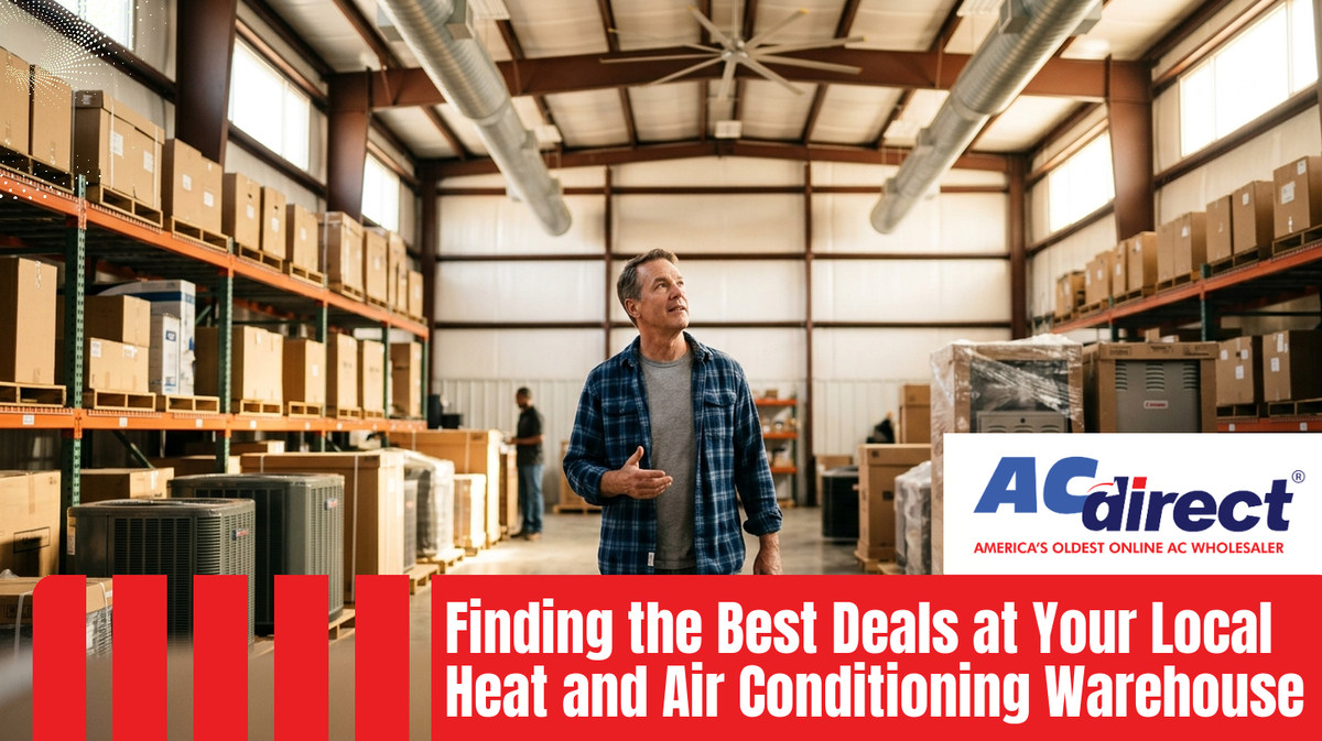 Finding the Best Deals at Your Local Heat and Air Conditioning Warehouse