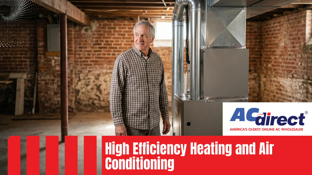 Unlock Savings: Understanding High Efficiency Heating and Air Conditioning Systems