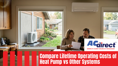 Compare Lifetime Operating Costs of Heat Pump vs Other Systems