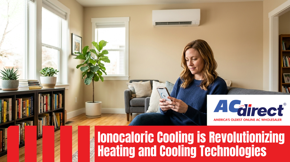 Ionocaloric Cooling is Revolutionizing Heating and Cooling Technologies