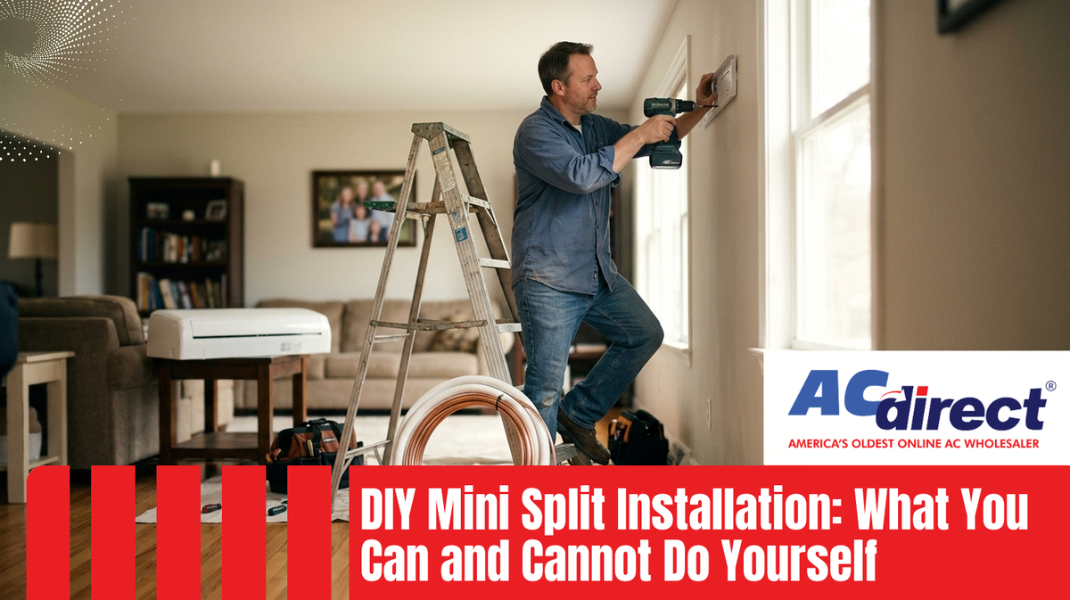 DIY Mini Split Installation: What You Can and Cannot Do Yourself