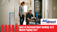 Cost of Aeroseal Duct Sealing: Is It Worth Paying For?