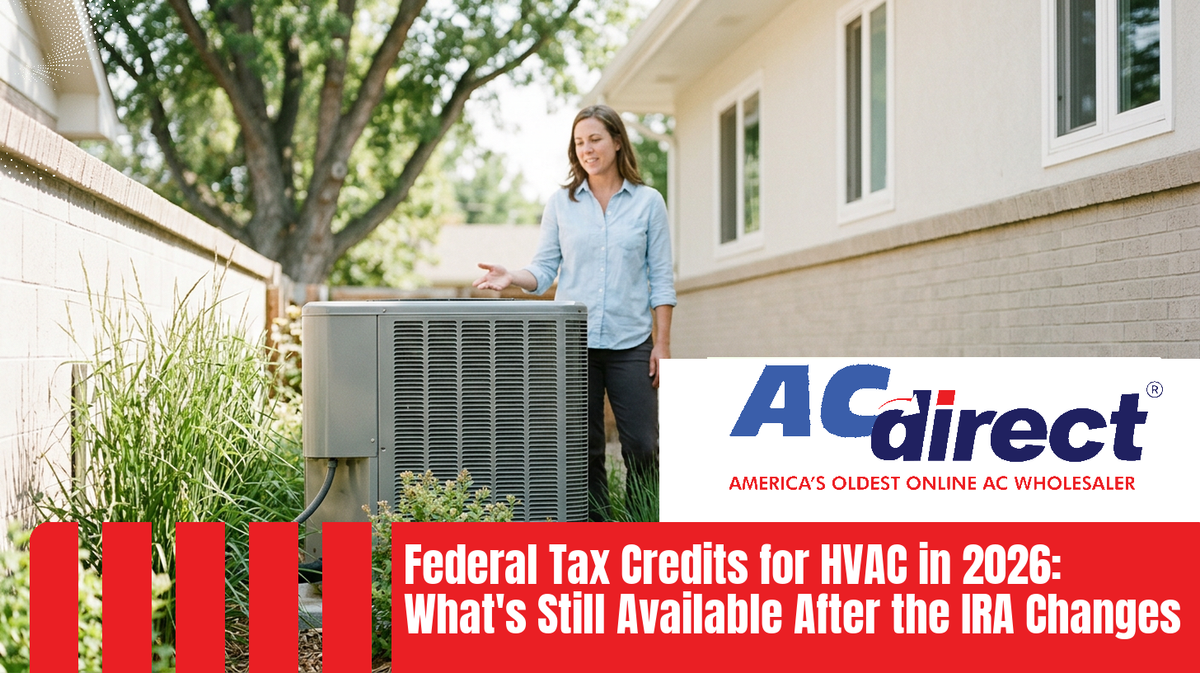 Featured image for blog post: The Federal HVAC Tax Credit Expired in 2026: Here's What You Can Still Get