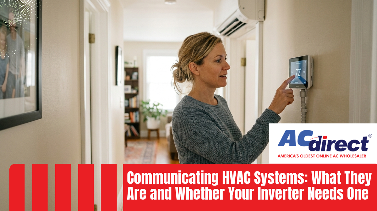 Communicating HVAC Systems: What They Are and Whether Your Inverter Needs One