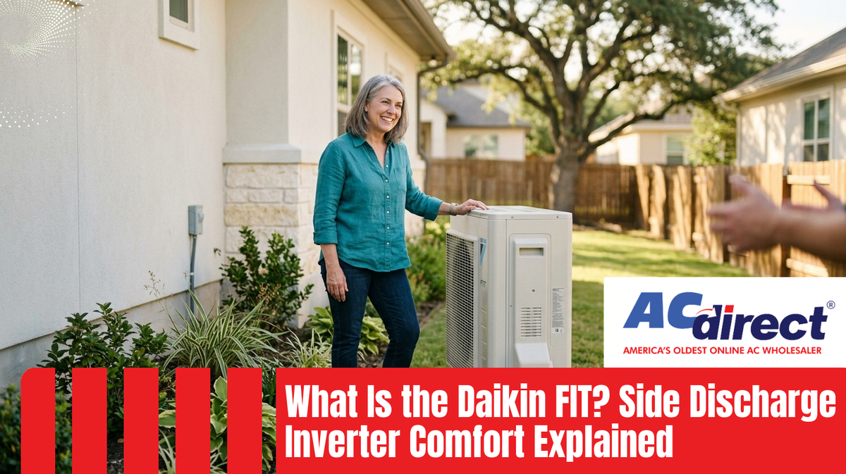 What Is the Daikin FIT? Side Discharge Inverter Comfort Explained