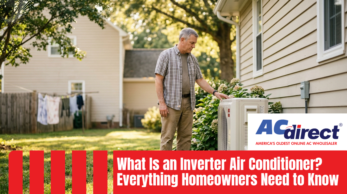 What Is an Inverter Air Conditioner? Everything Homeowners Need to Know