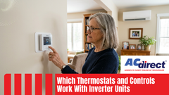 Which Thermostats and Controls Work With Inverter Units