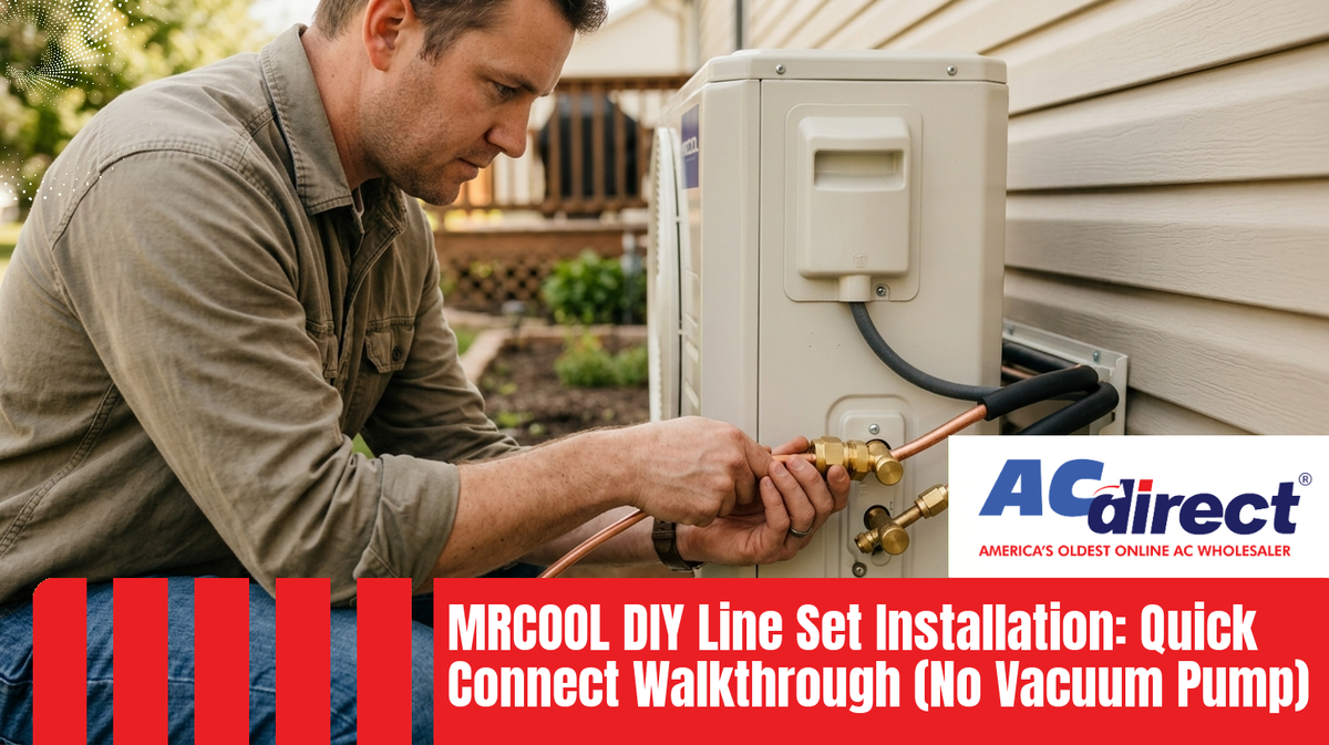 Featured image for: MRCOOL DIY Line Set Installation: Quick Connect Walkthrough (No Vacuum Pump)