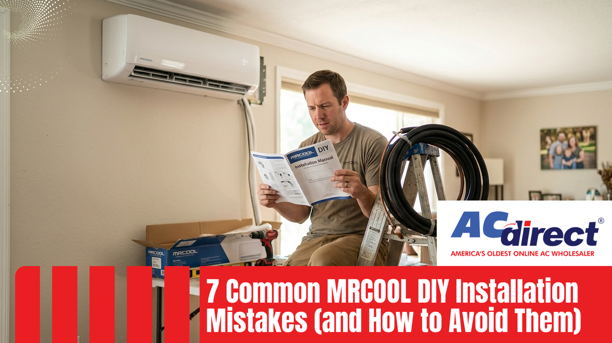 Featured image for: 7 Common MRCOOL DIY Installation Mistakes (and How to Avoid Them)