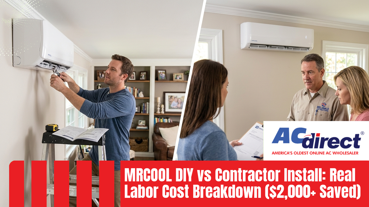 Featured image for: MRCOOL DIY vs Contractor Install: Real Labor Cost Breakdown ($2,000+ Saved)