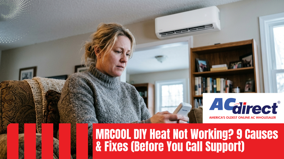 Featured image for: MRCOOL DIY Heat Not Working? 9 Causes & Fixes (Before You Call Support)