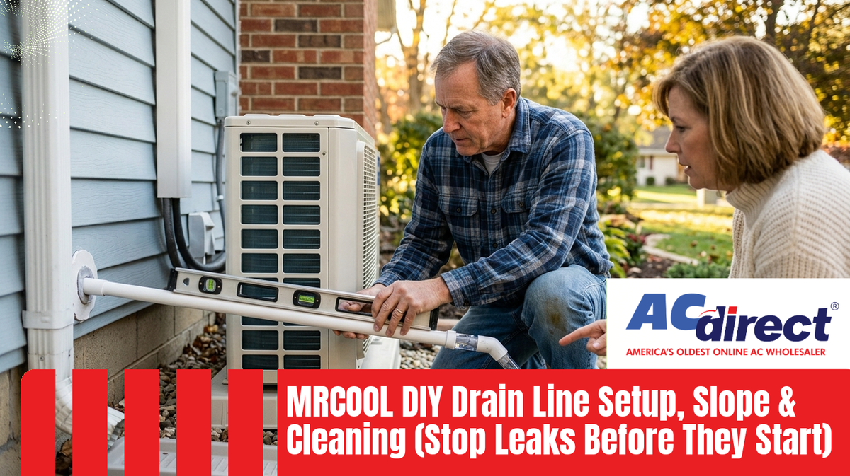 Featured image for: MRCOOL DIY Drain Line Setup, Slope & Cleaning (Stop Leaks Before They Start)